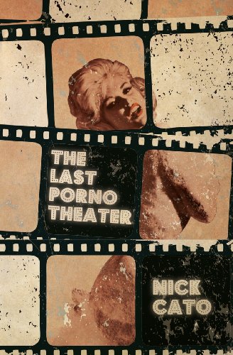 The Last Porno Theater (9780988348455) by Cato, Nick