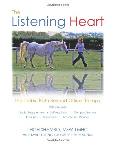 Stock image for The Listening Heart: The Limbic Path Beyond Office Therapy for sale by Book Deals