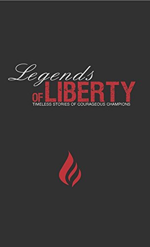 Beispielbild fr Legends of Liberty: Timeless Stories of Courageous Champions zum Verkauf von GoodwillNI