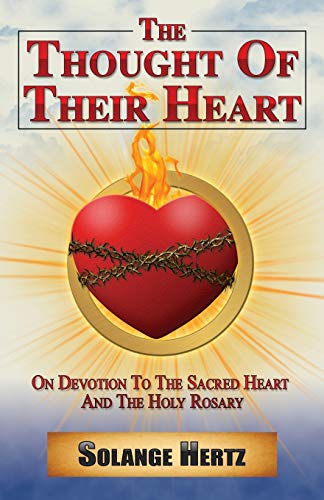 Beispielbild fr The Thought of Their Heart: On Devotion to the Sacred Heart and the Holy Rosary zum Verkauf von Half Price Books Inc.