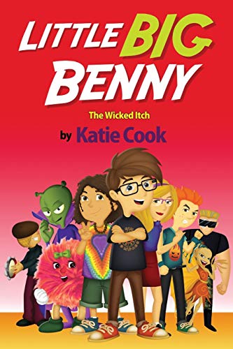 Little Big Benny: The Wicked Itch (9780988355422) by Cook, Katie