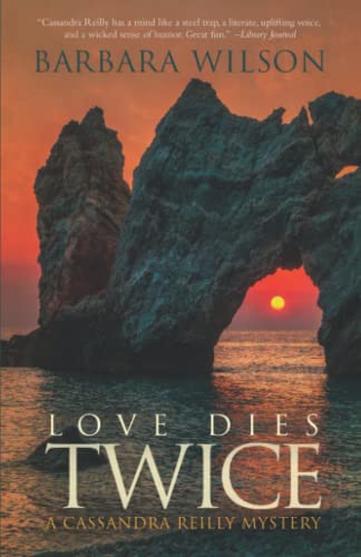 

Love Dies Twice (Cassandra Reilly Mysteries)