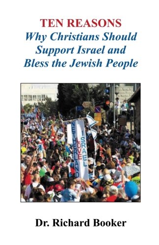 Imagen de archivo de TEN REASONS Why Christians Should Support Israel and Bless the Jewish People a la venta por ThriftBooks-Dallas