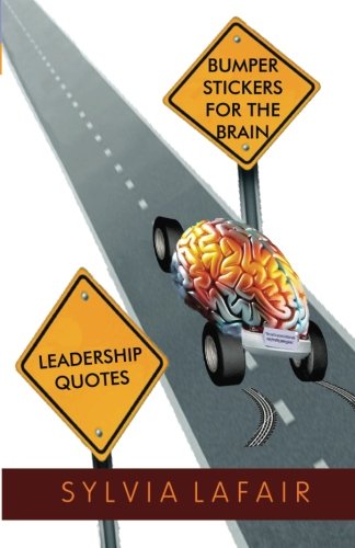 Imagen de archivo de Leadership Quotes: Bumper Stickers for the Brain a la venta por THE SAINT BOOKSTORE