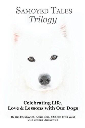 Beispielbild fr Samoyed Tales Trilogy: Celebrating Life, Love, Lessons with Our Dogs zum Verkauf von Goodwill Books