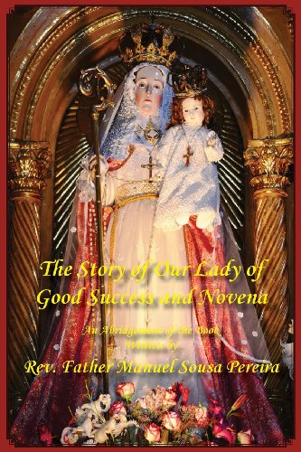 Stock image for The Story of Our Lady of Good Success and Novena for sale by Ergodebooks