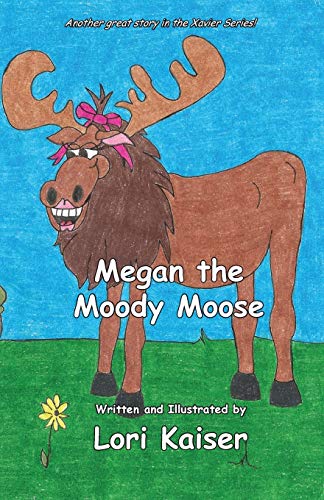 Stock image for Megan the Moody Moose for sale by PBShop.store US