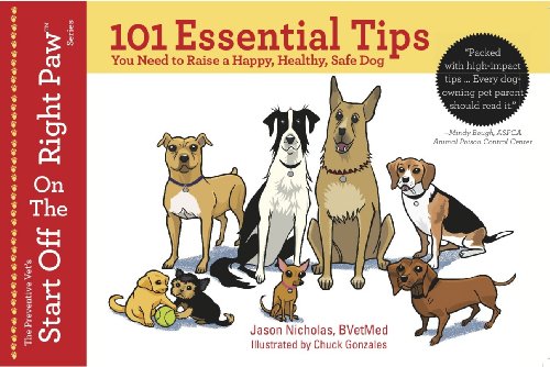 Beispielbild fr 101 Essential Tips You Need to Raise a Happy, Healthy, Safe Dog zum Verkauf von Better World Books