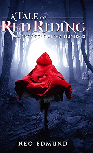 Imagen de archivo de A Tale Of Red Riding (Year One): Rise Of The Alpha Huntress a la venta por Lucky's Textbooks