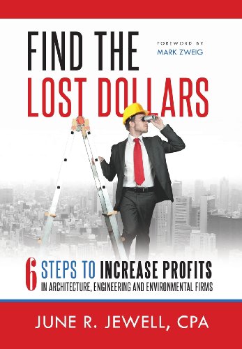 Stock image for Find the Lost Dollars: 6 Steps to Increase Profits in Architecture, Engineering and Environmental Firms for sale by ThriftBooks-Dallas