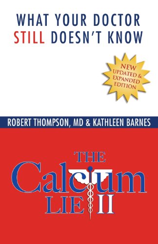 Stock image for The Calcium Lie II: What Your Doctor Still Doesn't Know: How Mineral Imbalances Are Damaging Your Health for sale by BooksRun