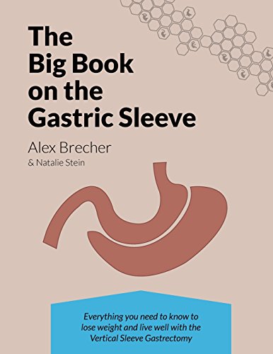 Beispielbild fr The BIG Book on the Gastric Sleeve: Everything You Need To Know To Lose Weight and Live Well with the Vertical Sleeve Gastrectomy (The BIG books on Weight Loss Surgery) (Volume 2) zum Verkauf von SecondSale