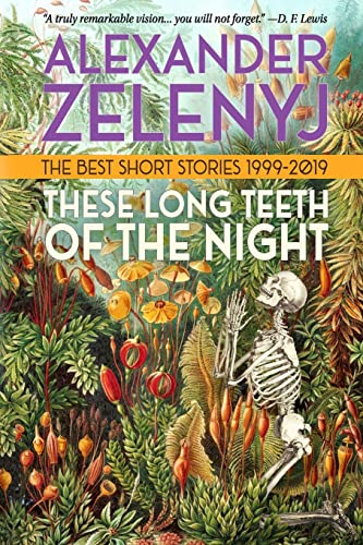 Beispielbild fr These Long Teeth of the Night zum Verkauf von California Books