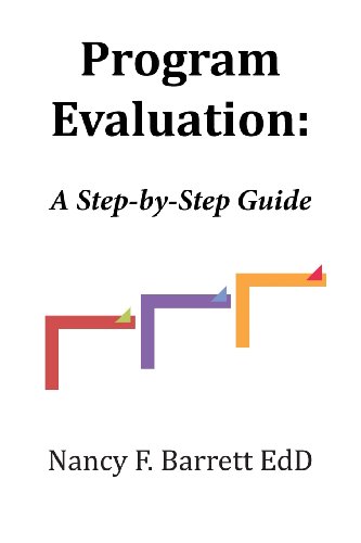 Program Evaluation: A Step-by-Step Guide - Barrett, Dr Nancy F.:  9780988394810 - AbeBooks