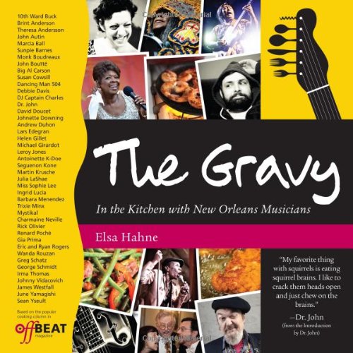 Beispielbild fr The Gravy : In the Kitchen with New Orleans Musicians zum Verkauf von Better World Books