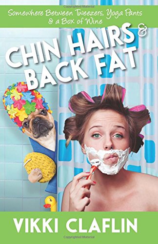 Stock image for Chin Hairs Back Fat Somewhere for sale by SecondSale