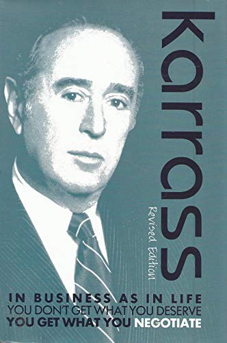Beispielbild fr In Business As In Life - You Don't Get What You Deserve, You Get What You Negotiate (Revised Edition) 2nd edition by Dr. Chester L. Karrass (2013) Hardcover zum Verkauf von AwesomeBooks
