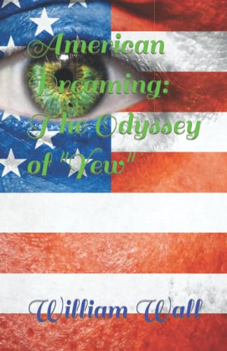 Beispielbild fr American Dreaming: The Odyssey of "Yew" zum Verkauf von Books From California