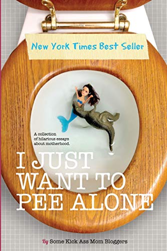 Stock image for I Just Want to Pee Alone for sale by SecondSale