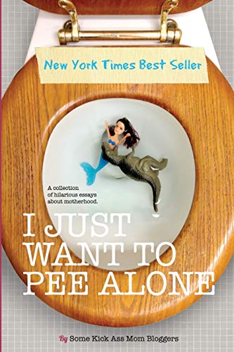 Stock image for I Just Want to Pee Alone for sale by Bayside Books