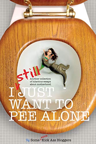 Stock image for I Still Just Want to Pee Alone for sale by Better World Books