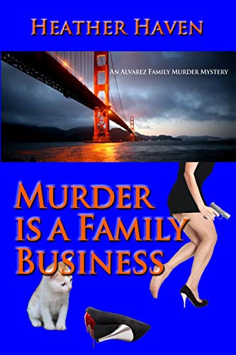 Imagen de archivo de Murder Is a Family Business : Book One of the Alvarez Family Murder Mysteries a la venta por Better World Books
