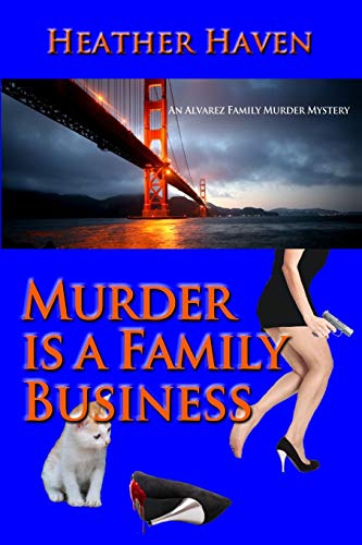 Stock image for Murder Is a Family Business : Book One of the Alvarez Family Murder Mysteries for sale by Better World Books