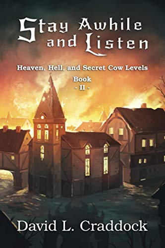 Stock image for Stay Awhile and Listen: Book II: Heaven, Hell, and Secret Cow Levels for sale by HPB Inc.