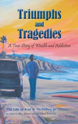 Stock image for Triumphs and Tragedies: A True Story of Wealth and Addiction for sale by SecondSale