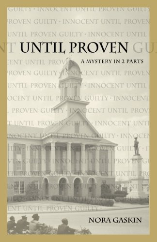 9780988416406: Until Proven: A Mystery in 2 Parts: A Mystery in Two Parts