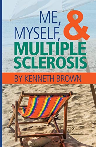 Beispielbild fr Me, Myself and Multiple Sclerosis zum Verkauf von Revaluation Books