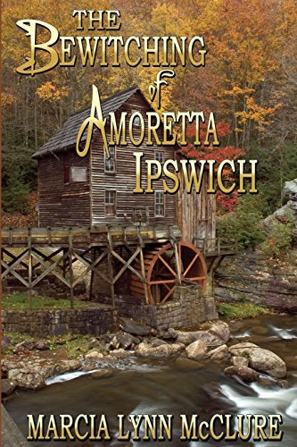 Stock image for The Bewitching of Amoretta Ipswich for sale by Jenson Books Inc