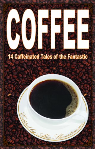 Beispielbild fr Coffee: 14 Caffeinated Tales of the Fantastic zum Verkauf von Books From California