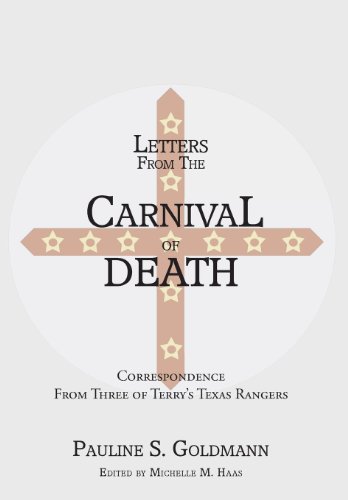 Imagen de archivo de Letters from the Carnival of Death: Correspondence from Three of Terry's Texas Rangers a la venta por Revaluation Books