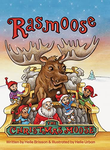 Stock image for Rasmoose the Christmas Moose for sale by 2nd Life Books