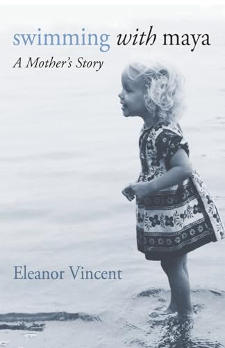 9780988439047: Swimming with Maya: A Mother's Story
