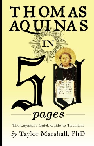 Beispielbild fr Thomas Aquinas in 50 Pages: A Layman's Quick Guide to Thomism zum Verkauf von BooksRun