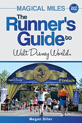 Stock image for Magical Miles: The Runner's Guide to Walt Disney World 2017 for sale by HPB Inc.