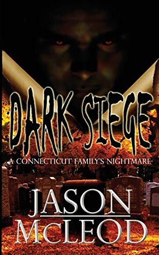 Beispielbild fr Dark Siege: A Connecticut Family's Nightmare: 1 zum Verkauf von WorldofBooks