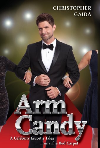 Stock image for Arm Candy: A Celebrity Escort's Tales from the Red Carpet for sale by Orion Tech