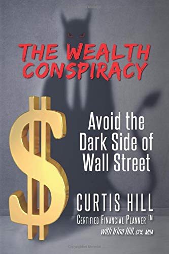 Beispielbild fr The Wealth Conspiracy: Avoid the Dark Side of Wall Street zum Verkauf von Bookmonger.Ltd