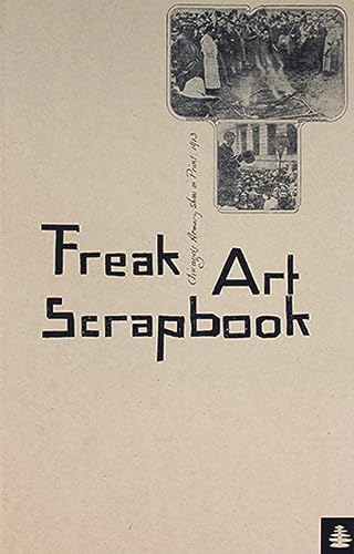 Stock image for Freak Art Scrapbook: Chicago's Armory Show in Print, 1913 for sale by Plain Tales Books