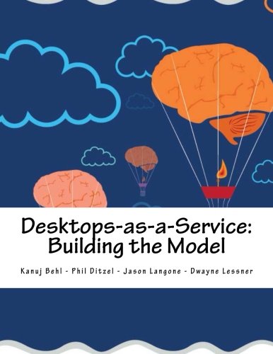 Imagen de archivo de Desktops as a Service: Building the Model a la venta por Revaluation Books