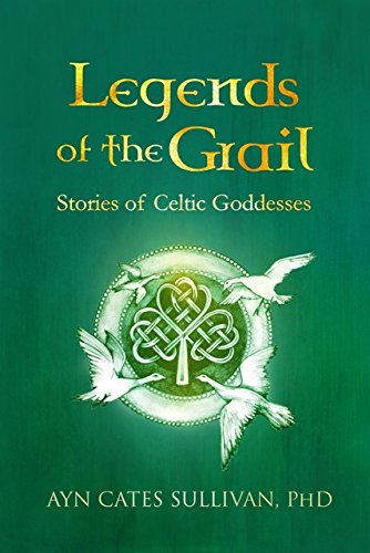 9780988453784: Legends of the Grail: Stories of Celtic Goddesses