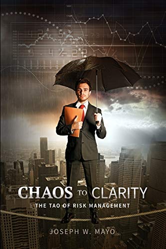 Beispielbild fr Chaos to Clarity The Tao of Risk Management zum Verkauf von PBShop.store US