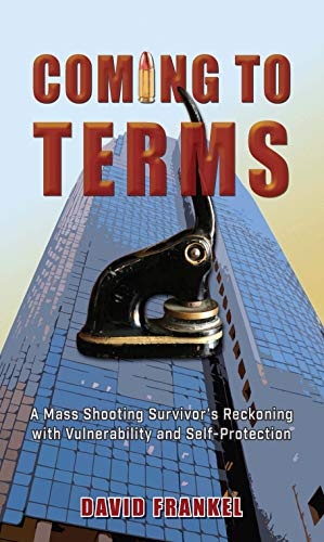 Beispielbild fr Coming to Terms: A Mass Shooting Survivor's Reckoning with Vulnerability and Self-Protection zum Verkauf von SecondSale