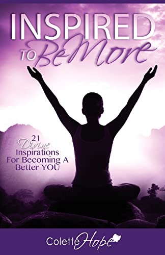 Stock image for INSPIRED To Be More: 21 Divine Inspirations For Becoming A Better YOU for sale by Lucky's Textbooks