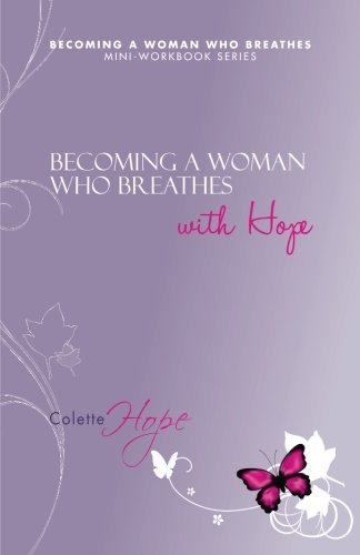 Stock image for BECOMING A WOMAN WHO BREATHES With Hope for sale by Revaluation Books