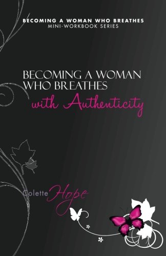 Stock image for BECOMING A WOMAN WHO BREATHES With Authenticity: Volume 3 for sale by Revaluation Books