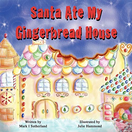 Stock image for Santa Ate My Gingerbread House for sale by WorldofBooks